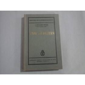 TIMP SI DESTIN - C. RADULESCU-MOTRU - editie anastatica 2006